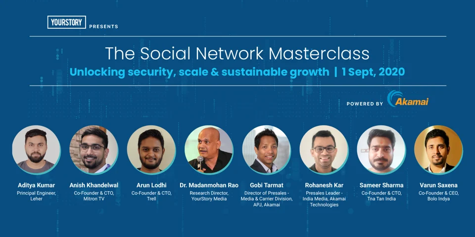 YourStory's The Social Network Masterclass, powered by Akamai, 1 Sept 2020, with Aditya Kumar among the eight speakers